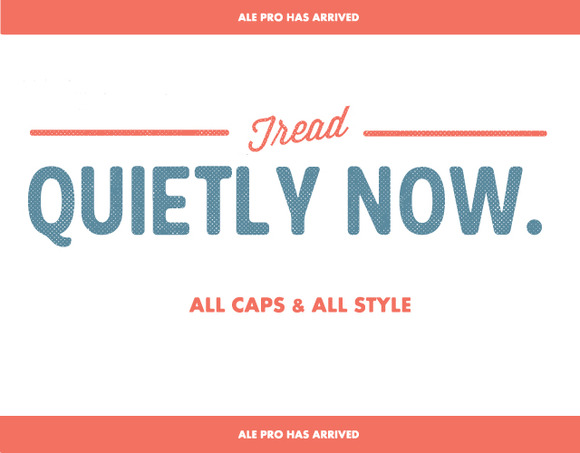 Ale Pro Font - a soft and clean ale that works great with practically any application that is thrown at it.